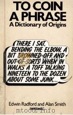 TO COIN A PHRASE:A DICTIONARY OF ORIGINS（1985 PDF版）