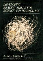 DEVELOPING READING SKILLS FOR SCIENCE AND TECHNOLOGY 1988 PDF电子版封面 002368500X