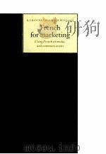 FRENCH FOR MARKETING USING FRENCH IN MEDIA AND COMMUNICATIONS（1997 PDF版）