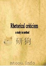 RHETORICAL CRITICISM A STUDY IN METHOD（1978 PDF版）