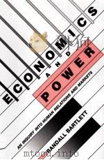 ECONOMICS AND POWER:AN INQUIRY INTO HUMAN RELATIONS AND MARKETS 1989 PDF电子版封面 0521034620