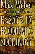 MAX WEBER:ESSAYS IN ECONOMIC SOCIOLOGY 1999 PDF电子版封面 0691009066