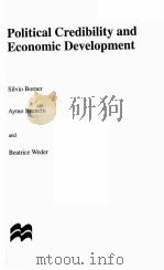 POLITICAL CREDIBILITY AND ECONOMIC DEVELOPMENT 1994 PDF电子版封面 033361769X