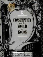 CONSUMPTION AND THE WORLD OF GOODS 1993 PDF电子版封面 0415037123
