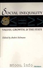 SOCIAL INEQUALITY VALUES GROWTH AND THE STATE 1998 PDF电子版封面 0472109065