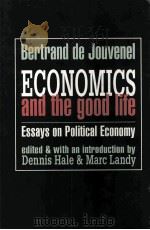 ECONOMICS AND THE GOOD LIFE ESSAYS ON POLITICALC ECONOMY（1998 PDF版）