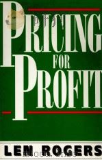 PRICING FOR PROFIT 1990 PDF电子版封面 0631169946 LEN ROGERS