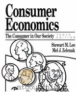 CONSUMER ECONOMICS:THE CONSUMER INOUR SOCIETY:TENTH EDITION 1989 PDF电子版封面 0942280598