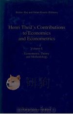 HENRI THEIL'S CONTRIBUTIONS TO ECONOMICS AND ECONOMETRICS 1992 PDF电子版封面 0792315480