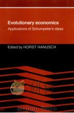 EVOLUTIONARY ECONOMICS APPLICATIONS OF SCHUMPETER'S IDEAS（1988 PDF版）