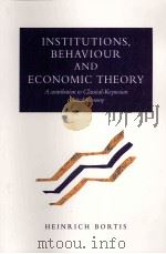 INSITUIONS BEHAVIOUR AND ECONOMIC THEORY:A CONTIRIBUTION TO CLASSICAL KEYNESIAN POLITICAL CEONOMY 1997 PDF电子版封面 052102899X