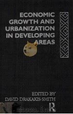 ECONOMIC GROWTH AND URBANIZATION IN DEVELOPING AREAS 1990 PDF电子版封面 041500442X