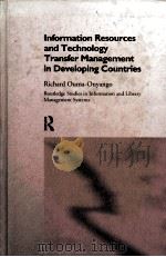 INFORMATION RESOURCES AND TECHNOLOGY TRANSFER MANAGEMENT IN DEVEVLOPING COUNTRIES 1997 PDF电子版封面 041509156X