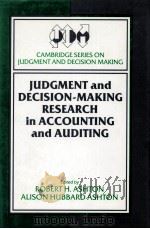 JUDGMENT AND DECISION MAKING RESEARCH IN ACCOUNTING AND AUDITING 1995 PDF电子版封面 0521418445