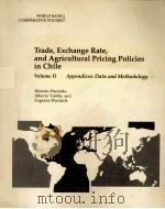 TRADE EXCHANGE RATE AND AGRICULTURAL PRICING POLICIES IN CHILE VOLUME 2 1990 PDF电子版封面 082131453X
