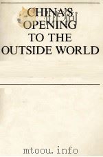 CHINA'S OPENING TO THE OUTSIDE WORLD THE EXPERIMENT WITH FOREIGN CAPITALISM   1990  PDF电子版封面  0813380898   