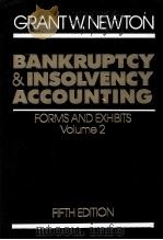 BANKRUPTCY AND INSOLVENCY ACCOUNTING PRACTICE AND PROCEDURE VOLUME 2 1993 PDF电子版封面 0471598321 GRANT W.NEWTON