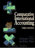 COMPARATIVE INTERNATIONAL ACCOUNTING THIRD EDITION 1990 PDF电子版封面 0131562908