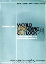 WORLD ECONOMIC OUTLOOK:A SURVEY BY THE STAFF OF THE INTERNATIONAL MINETARY FUND:OCTOBER 1989 1989 PDF电子版封面 1557751315
