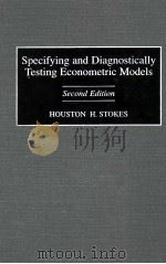 SPECIFYING AND DIAGNOSTICALLY TESTING ECONOMETRIC MODELS:SECOND EDITION 1997 PDF电子版封面 1567200699