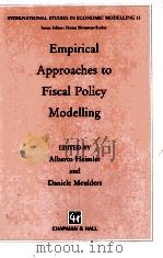 EMPIRICAL APPROACHES TO FISCAL POLICY MODELLING 1993 PDF电子版封面 0412449900