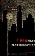 BUSINESS MATHEMATICS:SIXTH EDITION 1963 PDF电子版封面