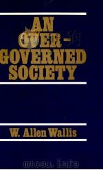 AN OVERGOVERNED SOCIETY 1976 PDF电子版封面 0029337100