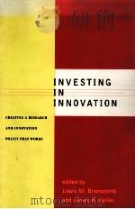 INVESTING IN INNOVATION GREATING A RESEARCH AND INNOVATION POLICY THAT WORKS（1997 PDF版）