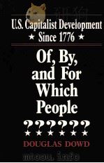 U.S.CAPITALIST DEVELOPMENT SINCE 1776 1993 PDF电子版封面 1563241676 DOUGLAS DOWD