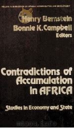 CONTRADICTIONS OF ACCUMULATION IN AFRICA:STUDIES IN ECONOMY AND STAT VOLUME 10 SAGE SERIES ON AFRICA 1984 PDF电子版封面 080392366X