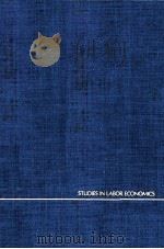 STUDIES IN LABOR ECONOMICS 1978 PDF电子版封面 0122243501