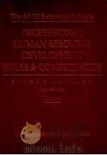 THE ASTD REFERENCE GUIDE TO PROFESSIONAL HUMAN RESOURCE DEVELOPMENT ROLES AND COMPETENCIES VOLUME 1 1992 PDF电子版封面 087425177X