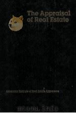 THE APPRAISAL OF REAL ESTATE NINTH EDITION 1987 PDF电子版封面 0911780874