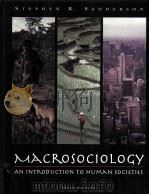Macrosociology An Introduction To Human Societies Third Edition（1995 PDF版）