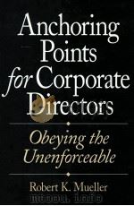 ANCHORING POINTS FOR CORPORATE DIRECTORS:OBEYING THE UNENFORCEABLE（1996 PDF版）