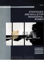 STRATEGIES AND SKILLS FOR MNANGERIAL WOMEN 2D EDITION 1991 PDF电子版封面 0538805730