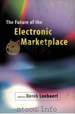 THE FUTURE OF THE ELECTRONIC MARKETPLACE 1998 PDF电子版封面 026212209X