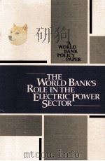 THE WORLD BANK'S ROLE IN THE ELECTRIC POWER SECTOR 1993 PDF电子版封面 0821323180