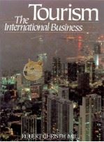 TOURISM THE INTERNATIONAL BUSINESS 1990 PDF电子版封面 0139262962