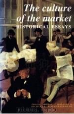 THE CULTURE OF THE MARKET HISTORICAL ESSAYS 1996 PDF电子版封面 0521564786