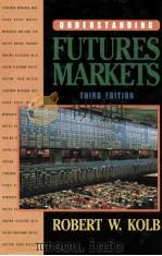 UNDERSTANDING FURURES MARKETS THIRD EDITION（1991 PDF版）
