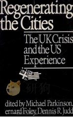 REGENERATING THE CITIES:THE UK CRISIS AND THE US EXPERIENDCE（1989 PDF版）