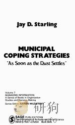MUNICIPAL COPING STRATEGIES:AS SOON AS THE BUST SETTLES 1985 PDF电子版封面 0803925123 JAY D.STARLING