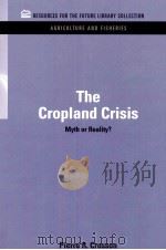 THE CROPLAND CRISIS:MYTH OR REALITY? 1982 PDF电子版封面 9781617260131
