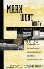MARX WENT AWAY-BUT KARL STAYED BEHIND:UPDATED EDITION OF KARL MARX COLLECTIVE:ECONOMY SOCIETY AND RE（1998 PDF版）