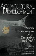 AQUACULTURAL DEVELOPMENT:SOCIAL DIMENSIONS OF AN EMERGING INDUSTRY（1996 PDF版）