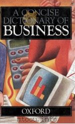 A CONCISE DICTIONARY OF BUSINESS 1990 PDF电子版封面 0192116673
