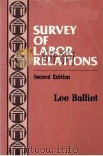SURVEY OF LABOR RELATIONS:SECOND EDITION 1987 PDF电子版封面 0871795442