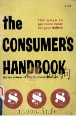 THE CONSUMER'S HANDBOOK:100 WAYS TO GET MORE VALUE FOR YOUR DOLLARS 1968 PDF电子版封面