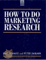 HOW TO DO MARKETING RESEARCH 1990 PDF电子版封面 0749400854